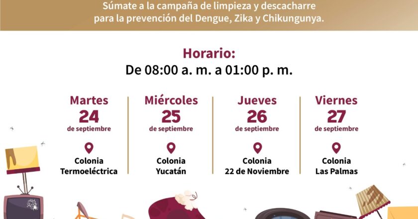 Tendrán colonias jornada de descacharre del 24 al 27 de septiembre