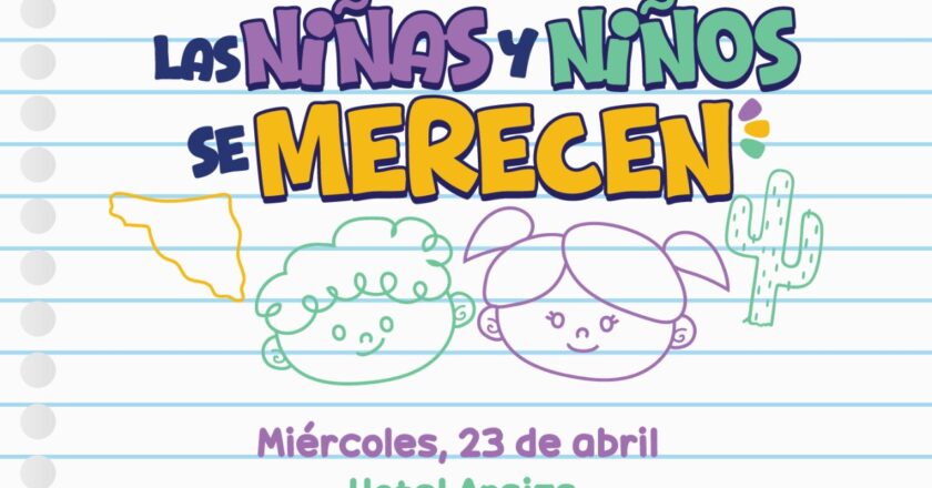 Invita Congreso de Sonora al foro “El Sonora que las Niñas y los Niños se Merecen”